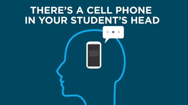 There’s a Cell Phone in Your Student’s Head
